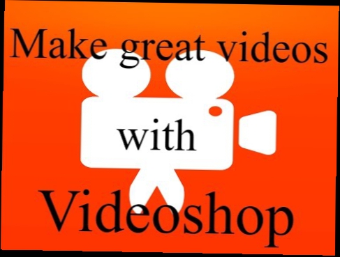 FREE VIDEO APP - Videoshop