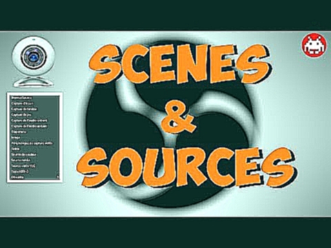 Видеоклип LES SCÈNES & SOURCES d'OBS STUDIO - [TUTO OBS FR]