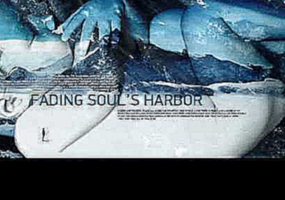 Видеоклип So Far As I Know  -  Fading Soul's Harbor pt I