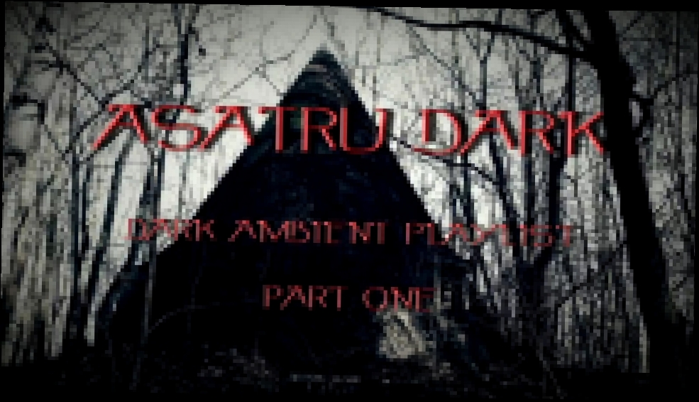 Видеоклип Dark Ambient Playlist  Vol 1 - 2014  AsatrU dark