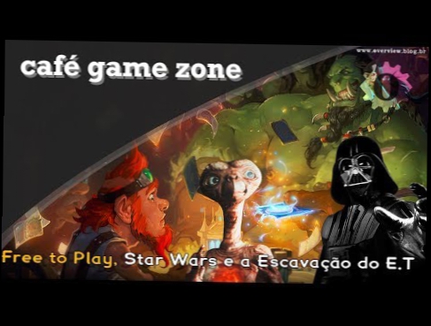 Café Game News S01E01 - Free to Play, Star Wars e a Escavação do E.T