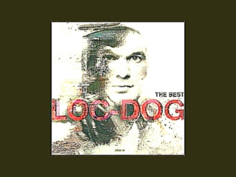 Видеоклип loc dog -the best (album)