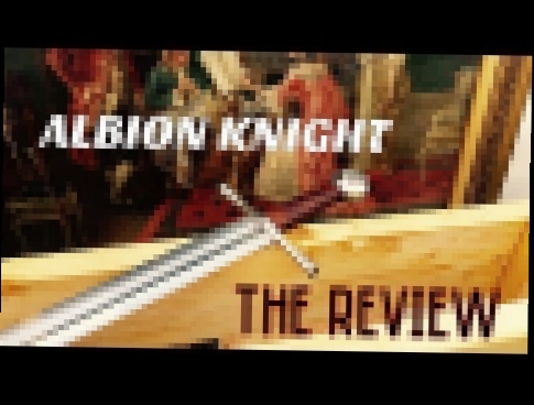 Видеоклип Albion Knight Sword: The Review