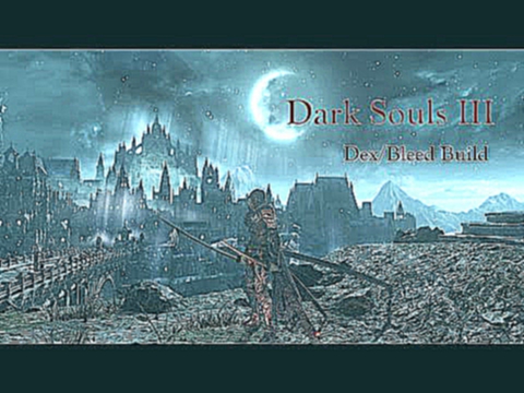 Dark Souls III: Best Quality/Luck build