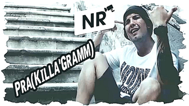 Видеоклип Pra(Killa'Gramm), Жека РасТу – Без названия [NR clips] (Новые Рэп Клипы 2016) 