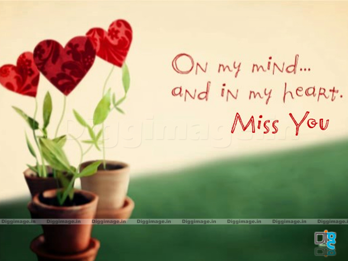 I miss you My